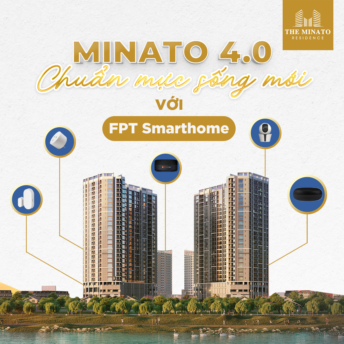 The Minato 4.0 - Chuẩn mực sống mới với FPT Smart Homes 